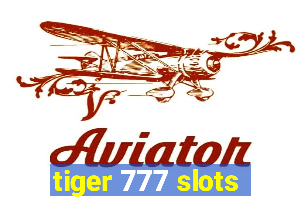 tiger 777 slots